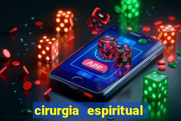 cirurgia espiritual marlon santos